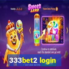 333bet2 login